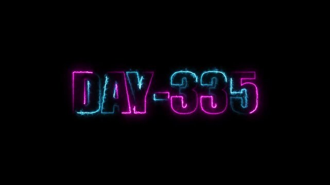 Neon text day-335 animation on black background.calender, text,number, days, date, countdown neon text concept.