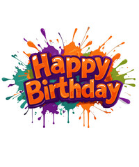 Vibrant happy birthday text with colorful paint splatters and drips isolated on transparent background