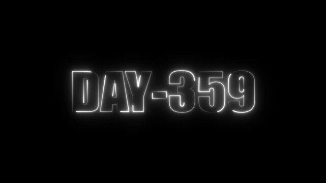 Neon text day-359 animation on black background.calender, text,number, days, date, countdown neon text concept.