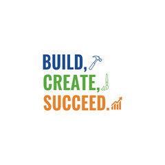 Build create succeed text with hammer paintbrush and graph icon in blue green and orange colors