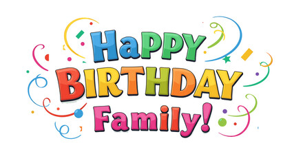 Fototapeta premium Colorful graphic design wishing a happy birthday to a family.