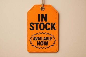 Tag with IN STOCK and AVAILABLE NOW promotion, modern sleek style, essential retail availability notice.