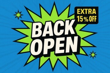 Obraz premium BACK OPEN with EXTRA 15% OFF promotional banner, vibrant comic style, engaging retail discount offer.