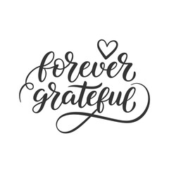 Obraz premium Forever grateful handwritten calligraphy with heart isolated on transparent background