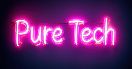 Obraz premium Bright pink neon sign displays Pure Tech against dark purple background. Simple typography, modern aesthetic. Vivid illumination.
