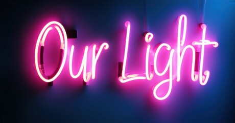 Bright pink neon sign displays words Our Light against dark blue background. Simple, modern aesthetic. Vivid illumination creates strong visual impact.