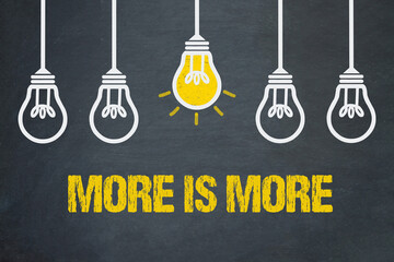 More is More	
