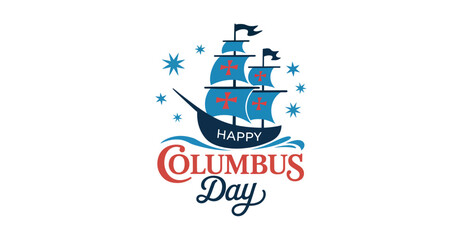 Happy Columbus Day illustration with red cross sail ship, blue waves, stars, and bold red and blue typography on white background