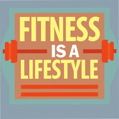 Fototapeta premium Fitness Is A Lifestyle Motivational Typography