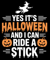 Retro Yes I can ride a stick - Witch Broom Funny Halloween