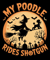 Retro Funny My Poodle Riding Shotgun Witch Halloween
