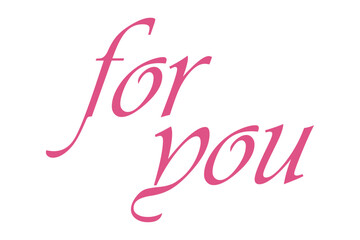 for you - 手書きの筆記体で書いた、for you（あなたへ）のレタリング（カリグラフィー）によるロゴマーク
