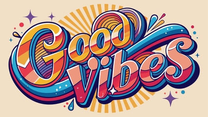 Good Vibes – retro, colorful, playful style