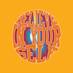 believe in your self slogan typography vector