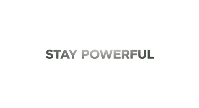 Empowering motivation typography, stay powerful message for strength and resilience, affirmation for success in life, motivational quote for inner peace - Powered by Adobe