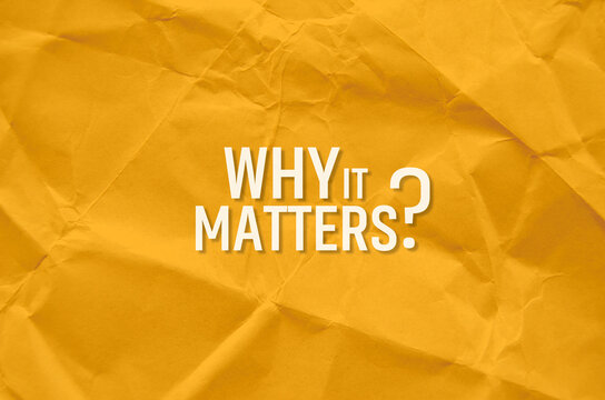 Why It Matters	