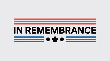 In remembrance text with red and blue stripes and three stars on a light gray background design