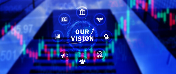Our vision, Business, technology, internet and network concept. Virtual screen of the future and...