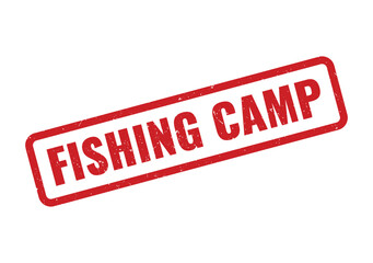 A red rectangular stamp displays the words Fishing Camp in a grunge style