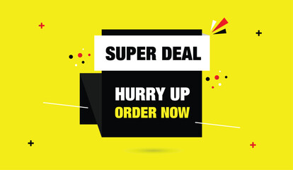super deal hurry up order now editable web banner icon vector illustration design black white shapes yellow abstract elements business background editable design super banner vector order now