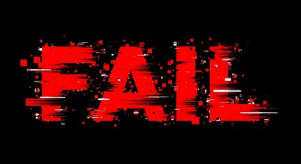 Bold red 'FAIL' glitch text on black background with digital distortion effects