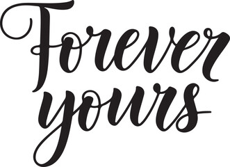 Forever Yours in silhouette white background.