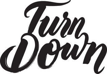 Turn down in silhouette with calligraph style white background.