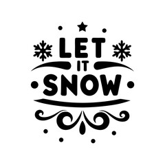 Let It Snow Festive Winter Holiday Greeting with Snowflakes Star and Ornate Flourishes