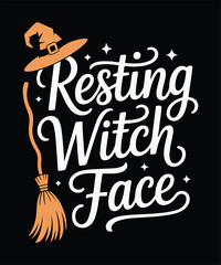 Resting Witch Face Halloween Typography Design with Witch Hat and Broom. Halloween Typography T shirt Design