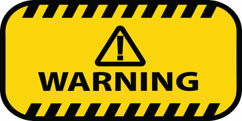 Yellow warning sign with black hazard stripes and an exclamation mark in a triangle above the word warning