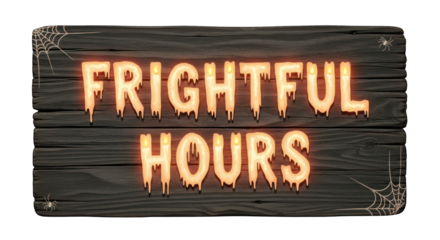 Frightful hours halloween sign on transparent background