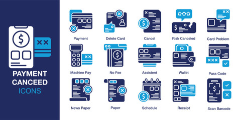 Payment Canceled icon set. Containing cancel, payment, pay, money, online, and more. Solid vector icons collection. Vector illustration.
