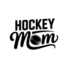 Hockey Mom. Vector Design Isolated on White Background