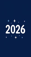 A dark blue graphic with the year 2026 in white font, surrounded by sparkling stars of varying sizes and shades of blue and white, on an upright display