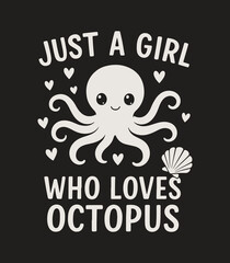 Just a Girl Who Loves Octopuses – Cute Octopus Lover Graphic Tee for Girls © Artful tamanna