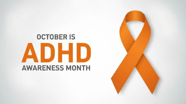 orange ribbon on light background with text highlighting adhd awareness month in october. health, advocacy, support. educational campaign, informational banner