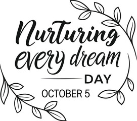 Vector art of nurturing every dream day october 5, featuring a leafy border and elegant typography for teachers day
