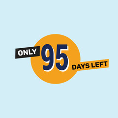 Only 95 days left countdown reminder for promotions, sales, or events in bold, eye-catching design