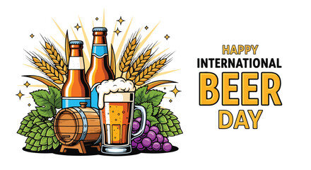 Cartoon illustration of beer bottles, frothy mug, wooden barrel, hops, wheat, and grapes under International Beer Day banner, symbolizing celebration, brewing tradition, and festive beer culture