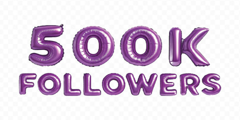 realistic 3d 500K FOLLOWERS typography text made by with different color foil balloons style isolated on transparent background