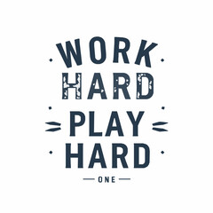 Work Hard Play Hard Motivational Typography With Distressed Texture inspiration
