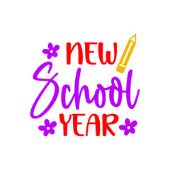 New School Year back to school typography clip art design on plain white transparent isolated background for card, shirt, hoodie, sweatshirt, apparel, tag, mug, icon, poster or badge