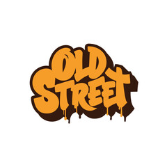 Old street graffiti style text with dripping effect