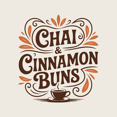Retro Typography Poster for Chai and Cinnamon Buns