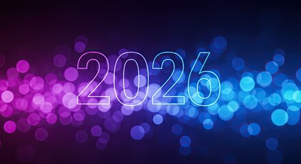 Glowing 2026 Text with Bokeh Background, Futuristic Design, Digital Art.