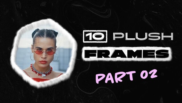 10 Plush Frames (Part 02)