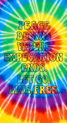 Embrace inner peace and freedom with this vibrant tie-dye design featuring an inspiring quote about letting go and living fully.