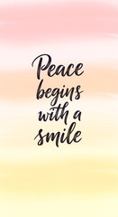 Inspiring handwritten quote on a gradient background: 'Peace begins with a smile', perfect for motivational designs and social media content