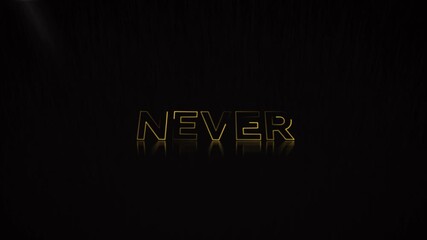 Golden Never Motivational Typography Art