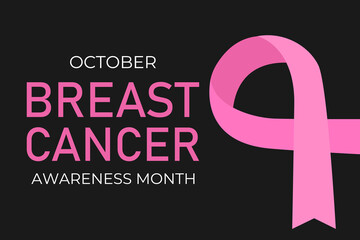 October is breast cancer awareness month with a pink ribbon. Banner design with text and ribbon on a black background. 
